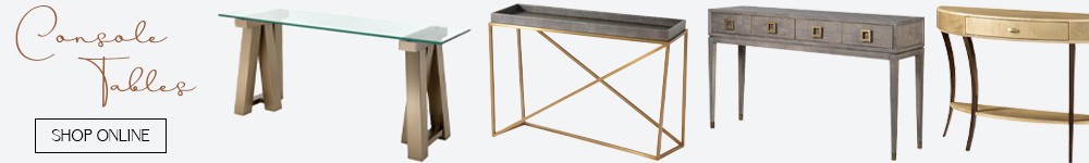 Click here to shop designer console tables online at Pavilion Broadway