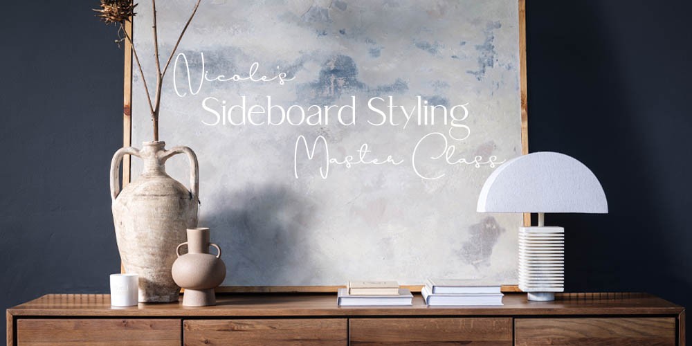 Nicole's Sideboard Styling Master Class