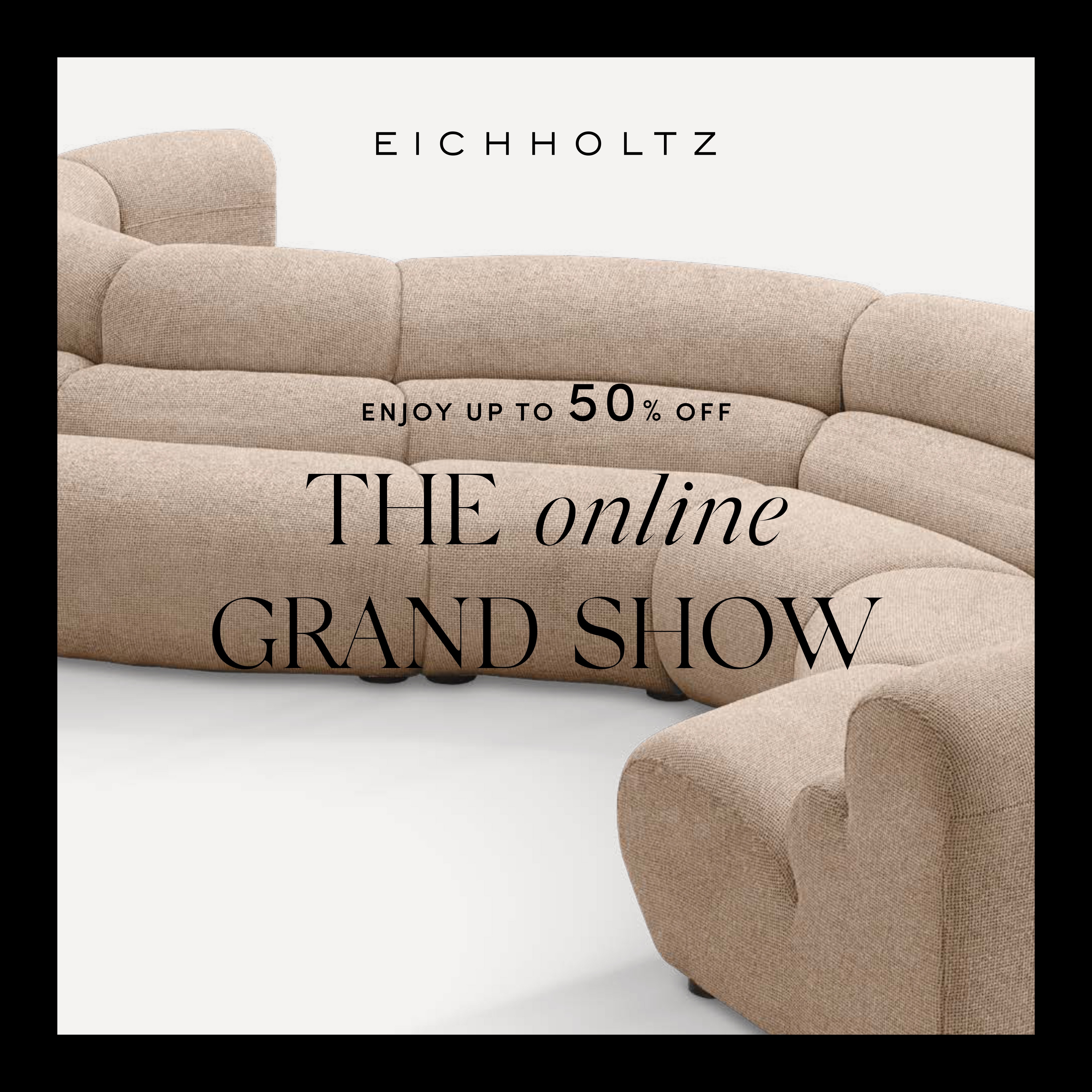 Eichholtz The Online Grand Show